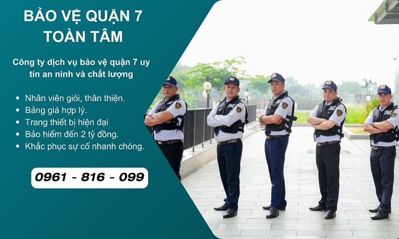 Công ty bảo vệ quận 7 Toàn Tâm chuyên nghiệp chất lượng